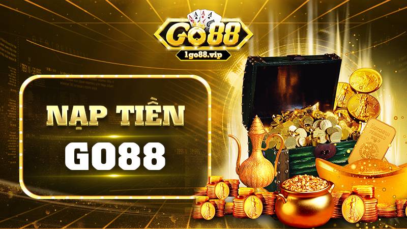 Cách nạp tiền Go88